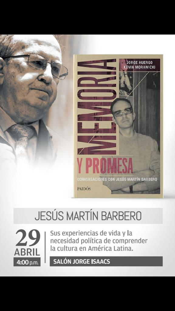 Conversación con Jesús Martín Barbero sobre su último libro "Entre memoria y promesa" (Lanzamiento de feria).