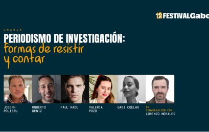 13 Festival Gabo | Periodismo de investigación: formas de resistir y contar