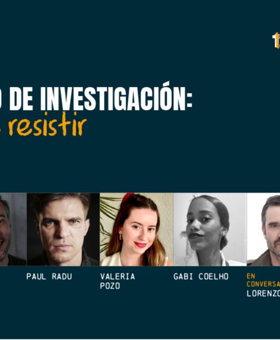13 Festival Gabo | Periodismo de investigación: formas de resistir y contar