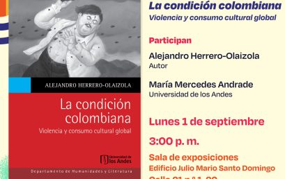 La condición colombiana: Violencia y consumo cultural global