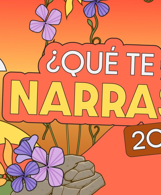 ¿Qué Te Narras? 2025 | Las flores también crecen en las piedras